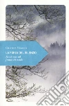 La forza del silenzio. Piccole note sul fruscio del mondo libro