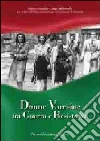 Donne varesine tra guerra e Resistenza Donne varesine tra guerra e Resistenza