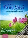 Feng Shui. Il segreto cinese del benessere e dell'armonia. Audiolibro. CD Audio formato MP3 libro