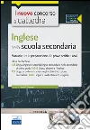 Il nuovo concorso a cattedra. Classi A25 (A345), A24 (A346) inglese nella scuola secondaria. Manuale completo. Con espansione online libro