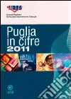 Puglia in cifre 2011. Annuario statistico e studi per le politiche regionali. Con CD-ROM Puglia in cifre 2011. Annuario statistico e studi per le politiche regionali. Con CD-ROM