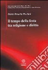 Il tempo della festa tra religione e diritto Il tempo della festa tra religione e diritto
