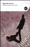 Strane cose, domani libro