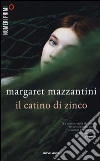 Il catino di zinco libro