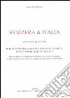 Svizzera & Italia. Questioni di diritto. Diritto internazionale privato, coniugi, beni immobili, reciprocità Svizzera & Italia. Questioni di diritto. Diritto internazionale privato, coniugi, beni immobili, reciprocità