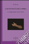 L'autenticità dell'opera. La filosofia dell'arte di Carlo Chenis libro