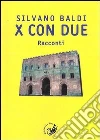 X con due X con due