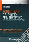 Formulario del diritto amministrativo. Annotato con la giurisprudenza. Con CD-ROM libro