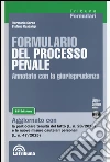 Formulario del processo penale. Annotato con la giurisprudenza. Con CD-ROM libro