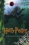 Harry Potter e il calice di fuoco. Vol. 4 libro