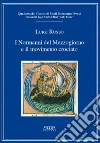 I Normanni del Mezzogiorno e il movimento crociato. Quaderni del centro di studi normanno-svevi (4) libro
