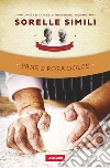 Pane e roba dolce. Un classico della tradizione italiana libro