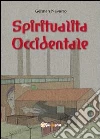 Spiritualità occidentale Spiritualità occidentale