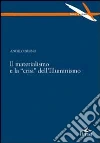 Il materialismo e la «crisi» dell'Illuminismo Il materialismo e la «crisi» dell'Illuminismo