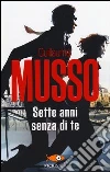 Sette anni senza di te libro