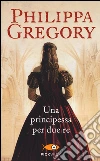 Una principessa per due re libro