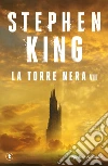 La torre nera. La torre nera. Vol. 7 libro