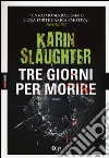 Tre giorni per morire libro
