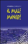 Il male minore libro