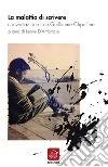 La malattia di scrivere. Conversazione con Guillaume Chpaltine libro