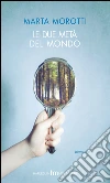 Le due metà del mondo libro