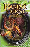 Tusk. Il mammut mastodontico. Beast Quest. Vol. 17 libro