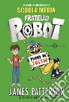 Fuori di testa. Fratello robot. Vol. 2 libro