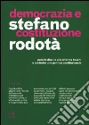 Democrazia e costituzione. Perché dire no alla riforma Boschi e costruire una politica costituzionale libro