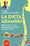 La dieta Adamski. Obiettivo pancia piatta: come purificare l'intestino mangiando di tutto libro