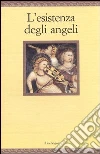 L'esistenza degli angeli L'esistenza degli angeli