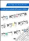 Analisi grammaticale dell'aramaico biblico Analisi grammaticale dell'aramaico biblico