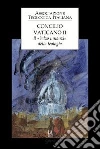 Concilio Vaticano II. Il «balzo innanzi» della teologia Concilio Vaticano II. Il «balzo innanzi» della teologia