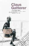 Claus Gatterer. Tagebücher 1974-1984 Claus Gatterer. Tagebücher 1974-1984