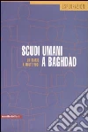 Scudi umani a Baghdad. Un diario a molte voci Scudi umani a Baghdad. Un diario a molte voci