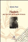 Flaubert negli anni della sua formazione letteraria (1830-1856) libro