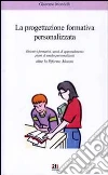 Progettazione formativa personalizzata oltre la riforma Moratti libro