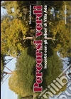 Percorsi verdi. Incontri con gli alberi di Villa Ada Percorsi verdi. Incontri con gli alberi di Villa Ada