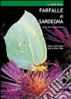 Farfalle di Sardegna. Guida alle farfalle diurne della Sardegna libro