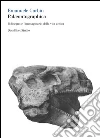Palæontographica. Il disegno e l'immaginario della vita antica libro