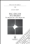 Dal golem ai cyborgs. Trasmigrazioni nell'immaginario Dal golem ai cyborgs. Trasmigrazioni nell'immaginario