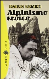 Alpinismo eroico Alpinismo eroico