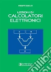 Lezioni di calcolatori elettronici Lezioni di calcolatori elettronici