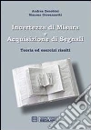 Incertezza di misura e acquisizione di segnali. Teoria ed esercizi risolti Incertezza di misura e acquisizione di segnali. Teoria ed esercizi risolti