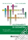 Allenamenti di geometria. Esercizi e giochi di algebra lineare e geometria libro