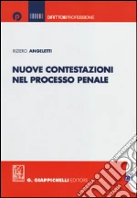 Nuove contestazioni nel processo penale