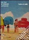 Il gioco e le regole. De Pas, d'Urbino, Lomazzi. Ediz. italiana e inglese Il gioco e le regole. De Pas, d'Urbino, Lomazzi. Ediz. italiana e inglese
