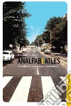 Analfabeatles. Filosofia di una passione elementare Analfabeatles. Filosofia di una passione elementare