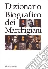 Dizionario biografico dei marchigiani libro