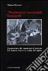 Pochissimi inevitabili bastardi. L'opposizione dei maceratesi al fascismo. Dal biennio rosso alla caduta del regime libro