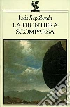 La frontiera scomparsa libro